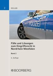 F&auml;lle und L&ouml;sungen zum Eingriffsrecht in Nordrhein-Westfalen, Band 2.Bd.2