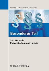 Strafrecht f&uuml;r Polizeistudium und -praxis - Besonderer Teil
