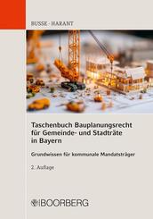 Taschenbuch Bauplanungsrecht f&uuml;r Gemeinde- und Stadtr&auml;te in Bayern