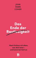 Das Ende der Rastlosigkeit