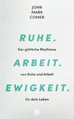 Ruhe. Arbeit. Ewigkeit.