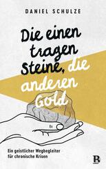 Die einen tragen Steine, die anderen Gold