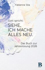 Gott spricht: Siehe, ich mache alles neu