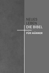 Neues Leben. Die Bibel f&uuml;r M&auml;nner
