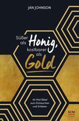 S&uuml;&szlig;er als Honig, kostbarer als Gold