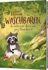 Vom kleinen Waschb&auml;ren, der nicht wusste, dass er was ganz Besonderes ist