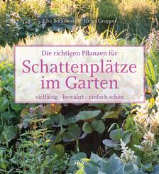 Die richtigen Pflanzen f&uuml;r Schattenpl&auml;tze im Garten