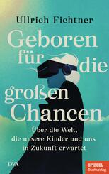 Geboren f&uuml;r die gro&szlig;en Chancen