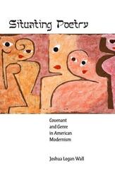 Situating Poetry - Covenant and Genre in American Modernism