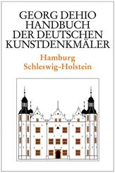 Dehio - Handbuch der deutschen Kunstdenkm&auml;ler / Hamburg, Schleswig-Holstein