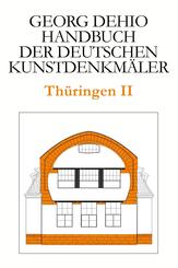 Dehio - Handbuch der deutschen Kunstdenkm&auml;ler / Th&uuml;ringen II