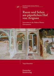 Raum und Sehen am p&auml;pstlichen Hof von Avignon