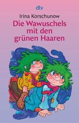 Die Wawuschels mit den gr&uuml;nen Haaren