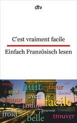C'est vraiment facile Einfach Franz&ouml;sisch lesen. Einfach Franz&ouml;sisch lesen