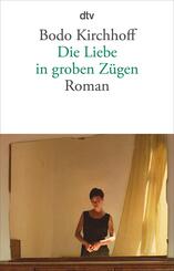 Die Liebe in groben Z&uuml;gen