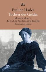 Tochter des Geldes Mentona Moser - die reichste Revolution&auml;rin Europas