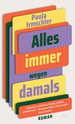 Alles immer wegen damals