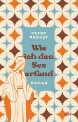 Wie ich den Sex erfand