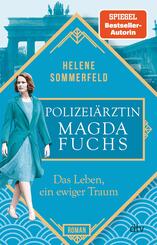 Polizei&auml;rztin Magda Fuchs - Das Leben, ein ewiger Traum