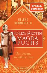 Polizei&auml;rztin Magda Fuchs - Das Leben, ein wilder Tanz