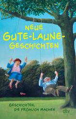 Neue Gute-Laune-Geschichten
