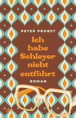 Ich habe Schleyer nicht entf&uuml;hrt