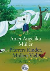 Pfarrers Kinder, M&uuml;llers Vieh, Gro&szlig;druck