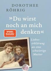 &raquo;Du wirst noch an mich denken&laquo;