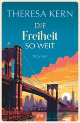 Die Freiheit so weit