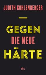 Gegen die neue H&auml;rte