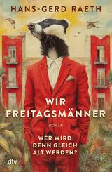Wir Freitagsm&auml;nner