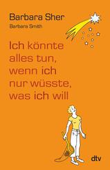 Ich k&ouml;nnte alles tun, wenn ich nur w&uuml;sste, was ich will