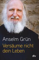 Vers&auml;ume nicht dein Leben!