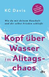 Kopf &uuml;ber Wasser im Alltagschaos