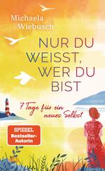Nur du wei&szlig;t, wer du bist