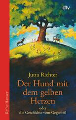 Der Hund mit dem gelben Herzen oder die Geschichte vom Gegenteil