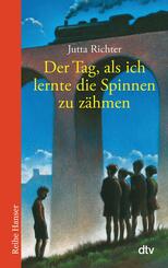 Der Tag als ich lernte die Spinnen zu z&auml;hmen