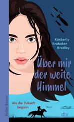 &Uuml;ber mir der weite Himmel