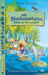 Die Blaubeerdetektive (1) Gefahr f&uuml;r den Inselwald!
