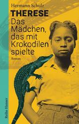 Therese - Das M&auml;dchen, das mit Krokodilen spielte