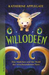 Willodeen - Das M&auml;dchen und der Wald der verschwundenen Tiere