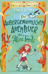 Die au&szlig;ergew&ouml;hnlichen Abenteuer der Alice Tonks