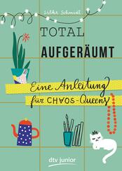 Total aufger&auml;umt - Eine Anleitung f&uuml;r Chaos Queens