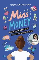 Miss Money - Was schlaue M&auml;dchen &uuml;ber Geld wissen sollten