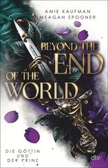 Beyond the End of the World - Die G&ouml;ttin und der Prinz