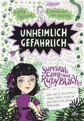 Unheimlich gef&auml;hrlich - Survivalcamp mit Ruby Black