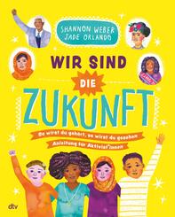 Wir sind die Zukunft - Anleitung f&uuml;r Aktivist*innen