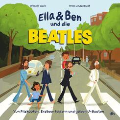 Ella & Ben und die Beatles - Von Pilzk&ouml;pfen, Erdbeerfeldern und gelben U-Booten