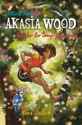 Akasia Wood  - Gefahr f&uuml;r Camp Highwood
