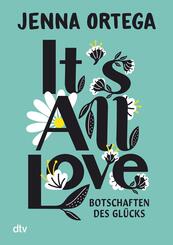 It's All Love - Botschaften des Gl&uuml;cks